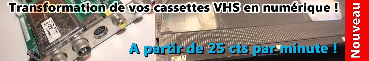 Conversion de vos cassettes VHS en numérique ! Nouveau.